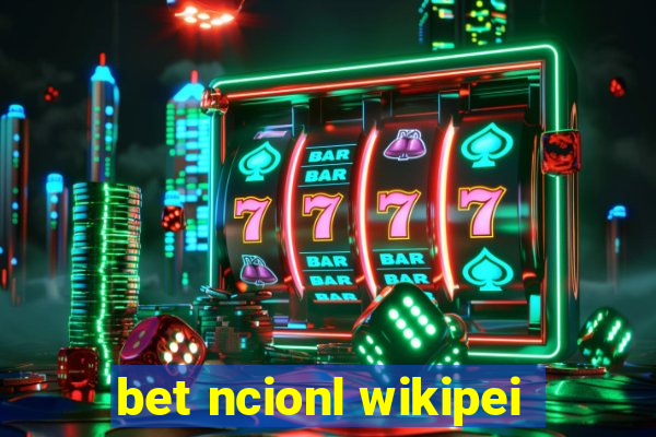 bet ncionl wikipei